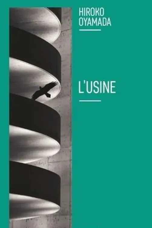 L'Usine, Hiroko Oyamada