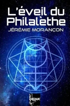 L'éveil du Philalèthe. Tome 1, Jérémie Morançon