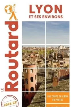 Lyon et ses environs. Edition 2021-2022. Avec 1 Plan détachable, Le Routard