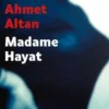 Madame Hayat [EDITION EN GROS CARACTERES, Ahmet Altan