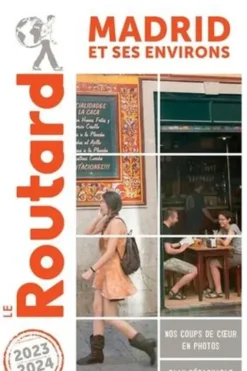 Madrid et ses environs. Edition 2023-2024. Avec 1 Plan détachable, Le Routard