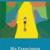 Ma Francigena, Clara Gaymard