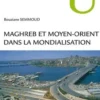 Maghreb et Moyen-Orient dans la mondialisation, Bouziane Semmoud