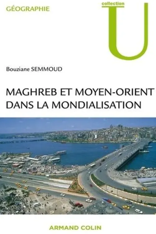 Maghreb et Moyen-Orient dans la mondialisation, Bouziane Semmoud