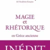 Magie et rhétorique en Grèce ancienne, Jacqueline de Romilly