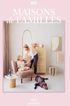 Maisons de famille. Intérieurs et designs pour les tribus contemporaines, Lucy Baluteig