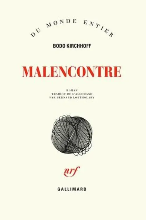 Malencontre, Bodo Kirchhoff