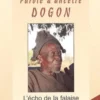 Mali : parole d'ancêtre dogon. L'écho de la falaise, avec CD audio, Patrick Kersalé