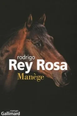 Manège, Rodrigo Rey Rosa