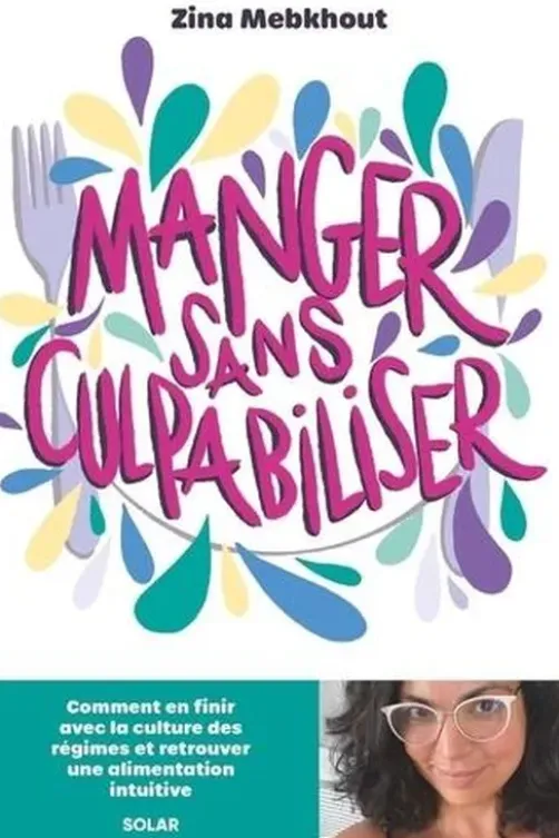 Manger sans culpabiliser, Zina Mebkhout