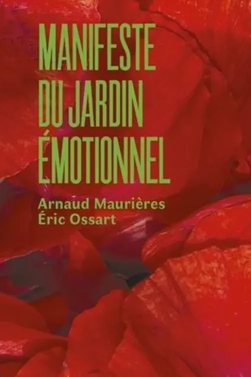 Manifeste du jardin émotionnel, Arnaud Maurières