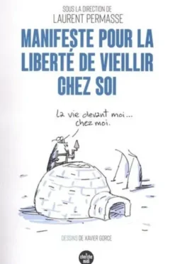 Manifeste pour la liberté de vieillir chez soi, Laurent Permasse