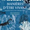Manières d'être vivant. Enquêtes sur la vie à travers nous, Baptiste Morizot