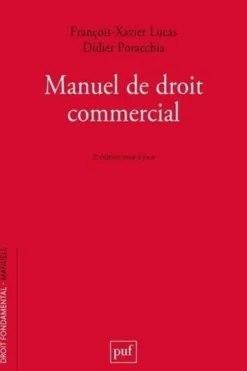Manuel de droit commercial. 3e édition, François-Xavier Lucas