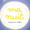 Ma nuit, Marianne Dubuc