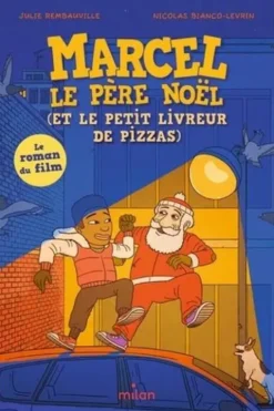 Marcel le père Noël (et le petit livreur de pizzas), Julie Rembauville