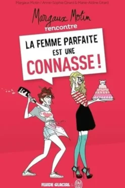 Margaux Motin rencontre la femme parfaite est une connasse ! Tome 1