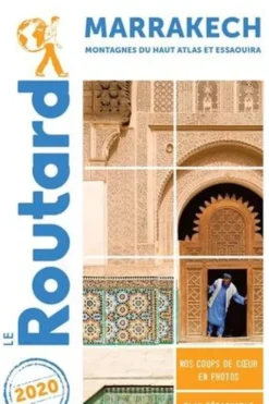 Marrakech. Montagnes du Haut-Atlas et Essaouira, Edition 2020, avec 1 Plan détachable, Le Routard