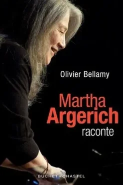 Martha Argerich raconte, Olivier Bellamy