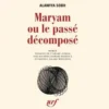 Maryam ou le passé décomposé, Alawiya Sobh