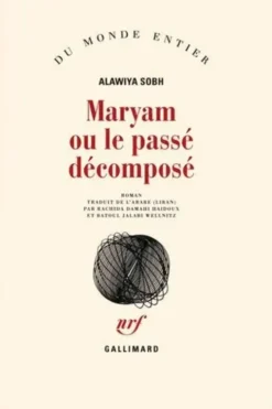 Maryam ou le passé décomposé, Alawiya Sobh