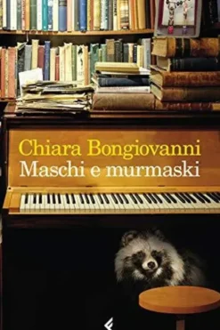 Maschi e murmaski, Chiara Bongiovanni