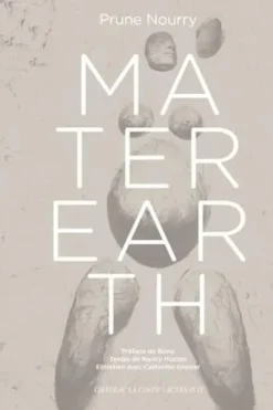 Mater Earth. Edition bilingue français-anglais, Prune Nourry