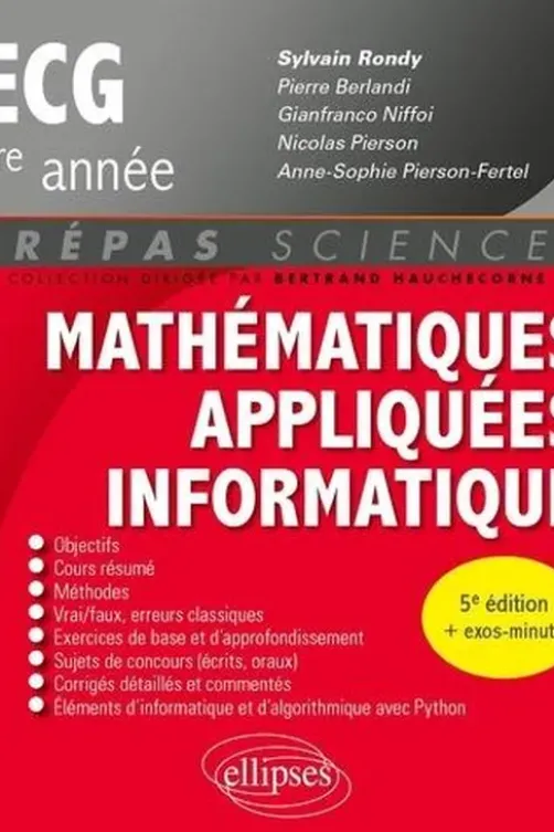 Mathématiques appliquées, informatique prépas ECG 1re année. 5e édition, Sylvain Rondy