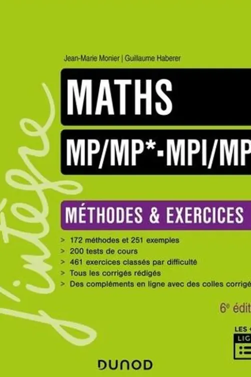 Maths MP/MP*- MPI/MPI*. Méthodes et exercices, 6e édition, Jean-Marie Monier
