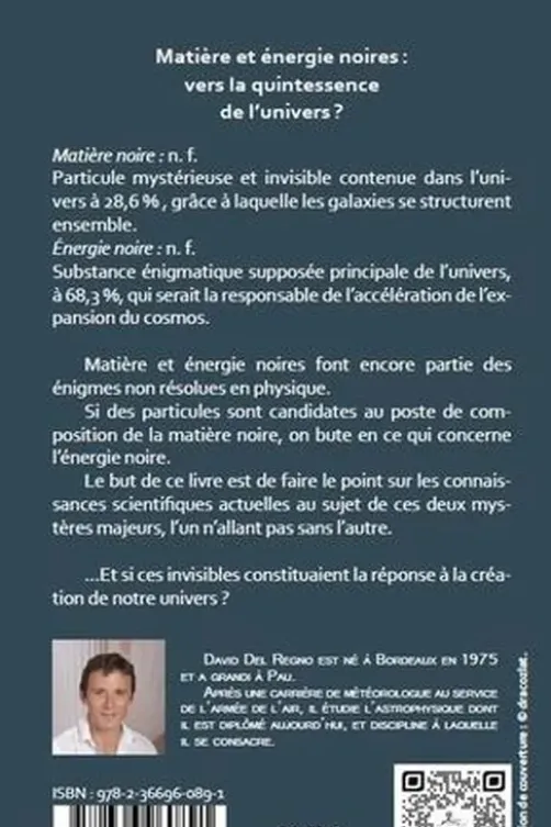 Matière et énergie noires : vers la quintessence de l'univers ?, David Del Regno