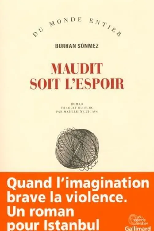 Maudit soit l'espoir, Burhan Sönmez