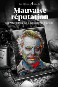 Mauvaise réputation. Nouvelles noires pour le centenaire de Brassens, Diego Arrabal