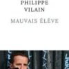 Mauvais élève, Philippe Vilain