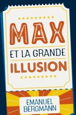 Max et la grande illusion, Emanuel Bergmann