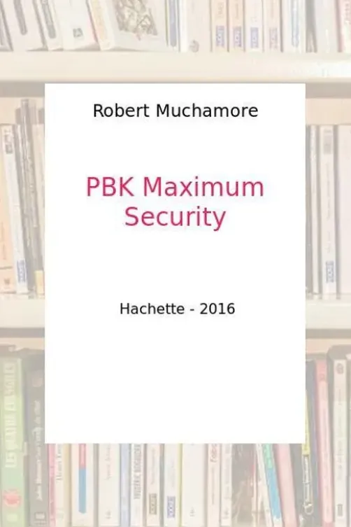 MAXIMUM SECURITY, Robert Muchamore