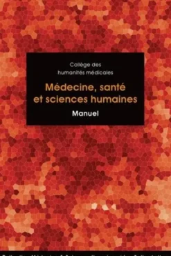 Médecine, santé et sciences humaines. Manuel, Collège humanités médicales