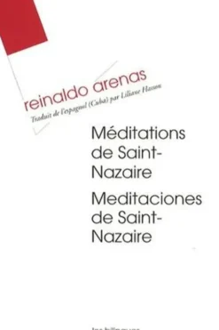 Méditations de Saint-Nazaire, Reinaldo Arenas