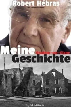 Meine geschichte. Edition en allemand, Robert Hébras