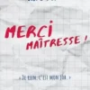 Merci maîtresse ! "De rien, c'est mon job !", Anouk F.