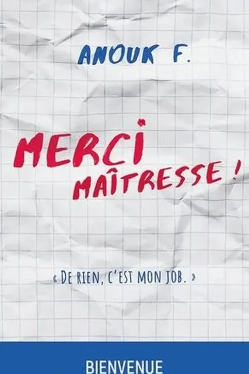 Merci maîtresse ! "De rien, c'est mon job !", Anouk F.