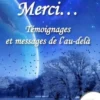 Merci... Témoignages et messages de l'au-delà, David Fontaine