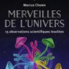 Merveilles de l'Univers. 15 observations scientifiques insolites, Marcus Chown