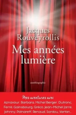 Mes années lumière, Jacques Rouveyrollis