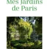 Mes jardins de Paris, Alain Baraton