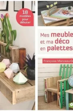 Mes meubles et ma déco en palettes, Françoise Manceau-Guilhermond