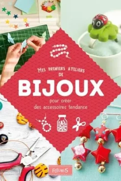Mes premiers ateliers de bijoux pour créer des accessoires tendance, Christine Hooghe