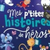 Mes p'tites histoires de héros, Orianne Lallemand