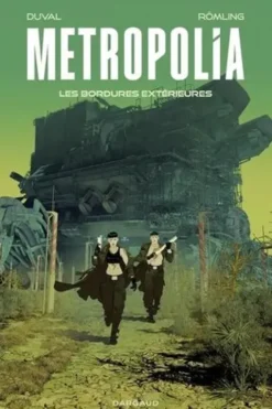 Metropolia Tome 2 : Les Bordures extérieures, Fred Duval