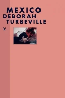 Mexico. Edition bilingue français-anglais, Deborah Turbeville