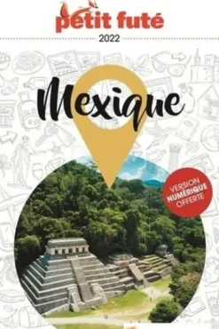 Mexique. Edition 2022, Petit Futé